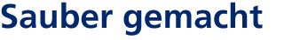 Sauber gemacht