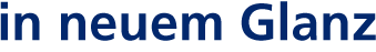 in neuem Glanz